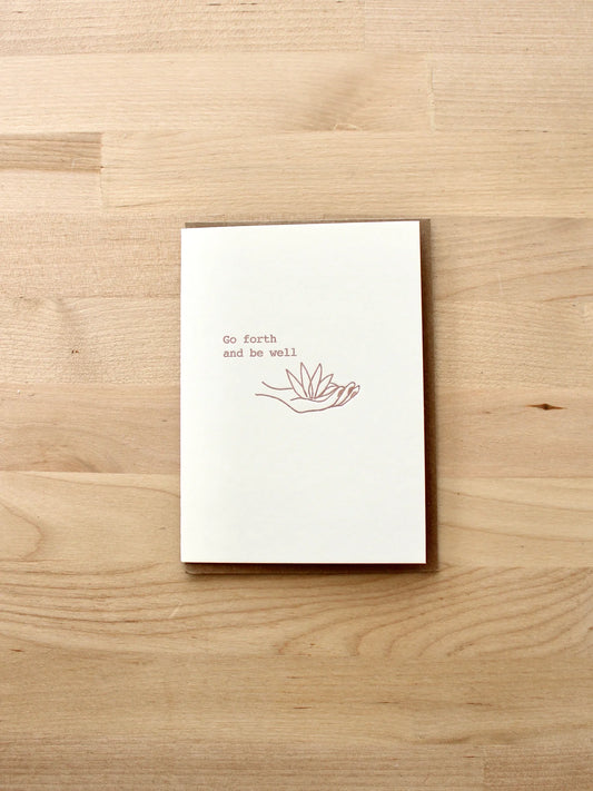 Go Forth and Be Well Greeting Card